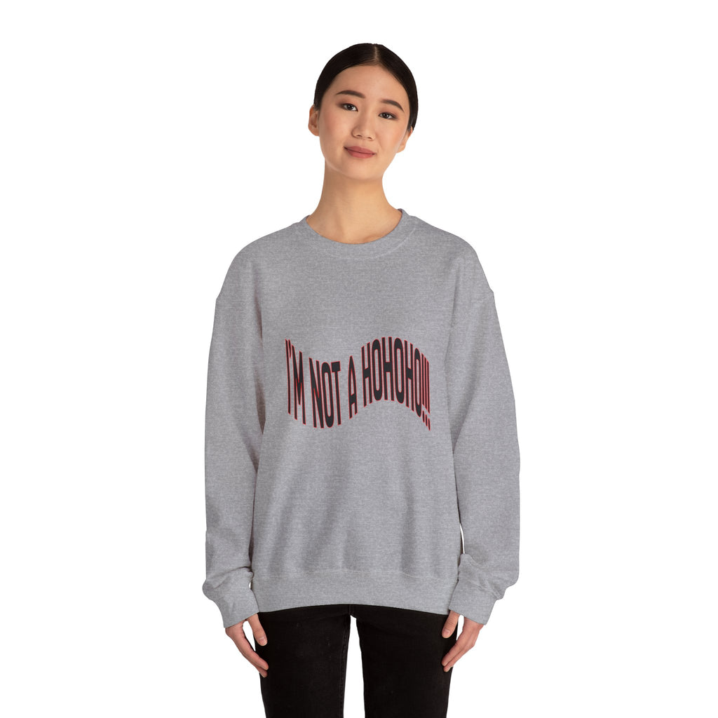Funny Quote Crewneck Sweatshirt for Holiday Cheer