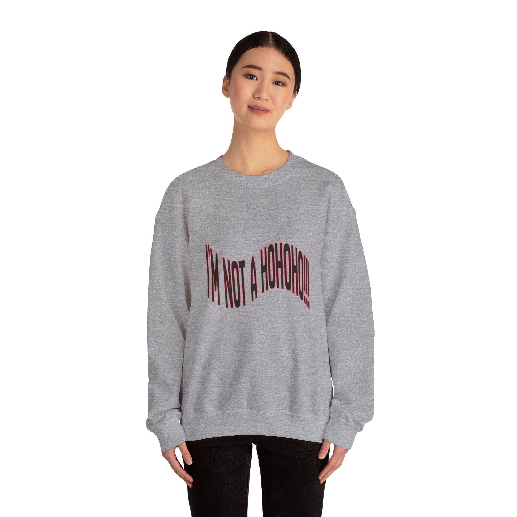 Funny Quote Crewneck Sweatshirt for Holiday Cheer