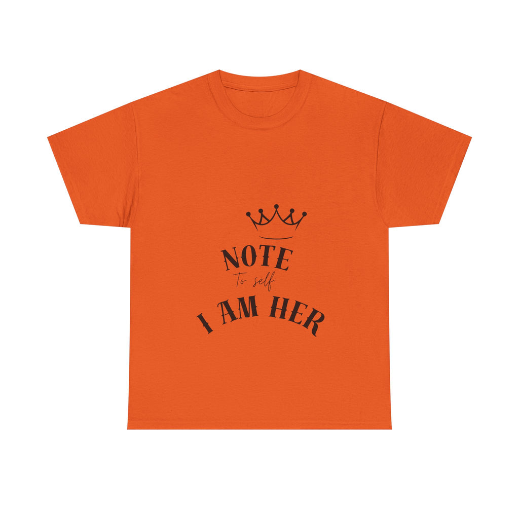 Crowned Statement Tee - Note to All I Am Her, Inspirational Shirt, Gift for Her, Empowerment Apparel, Motivational T-Shirt, Casual Wear