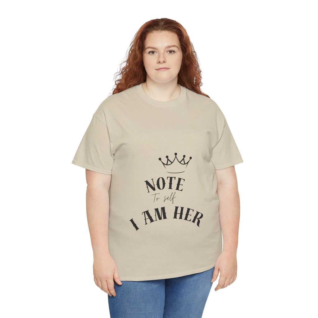 Crowned Statement Tee - Note to All I Am Her, Inspirational Shirt, Gift for Her, Empowerment Apparel, Motivational T-Shirt, Casual Wear