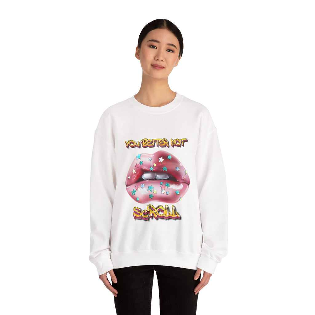 You Better Not Scroll - Unisex Heavy Blend™ Sweatshirt