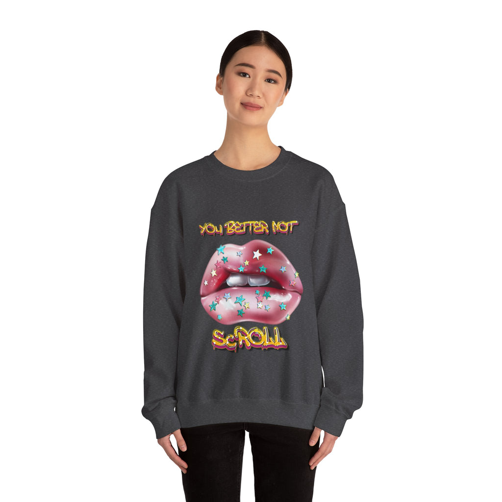 You Better Not Scroll - Unisex Heavy Blend™ Sweatshirt