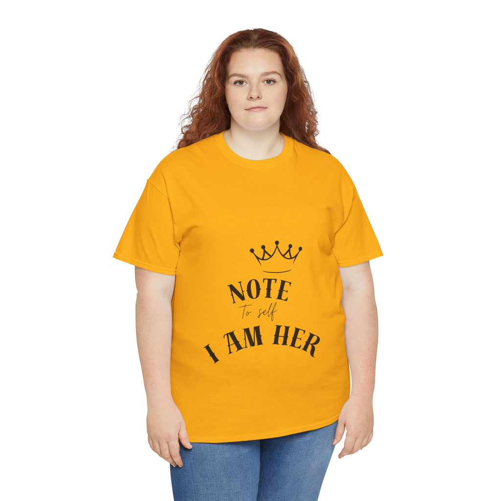 Crowned Statement Tee - Note to All I Am Her, Inspirational Shirt, Gift for Her, Empowerment Apparel, Motivational T-Shirt, Casual Wear