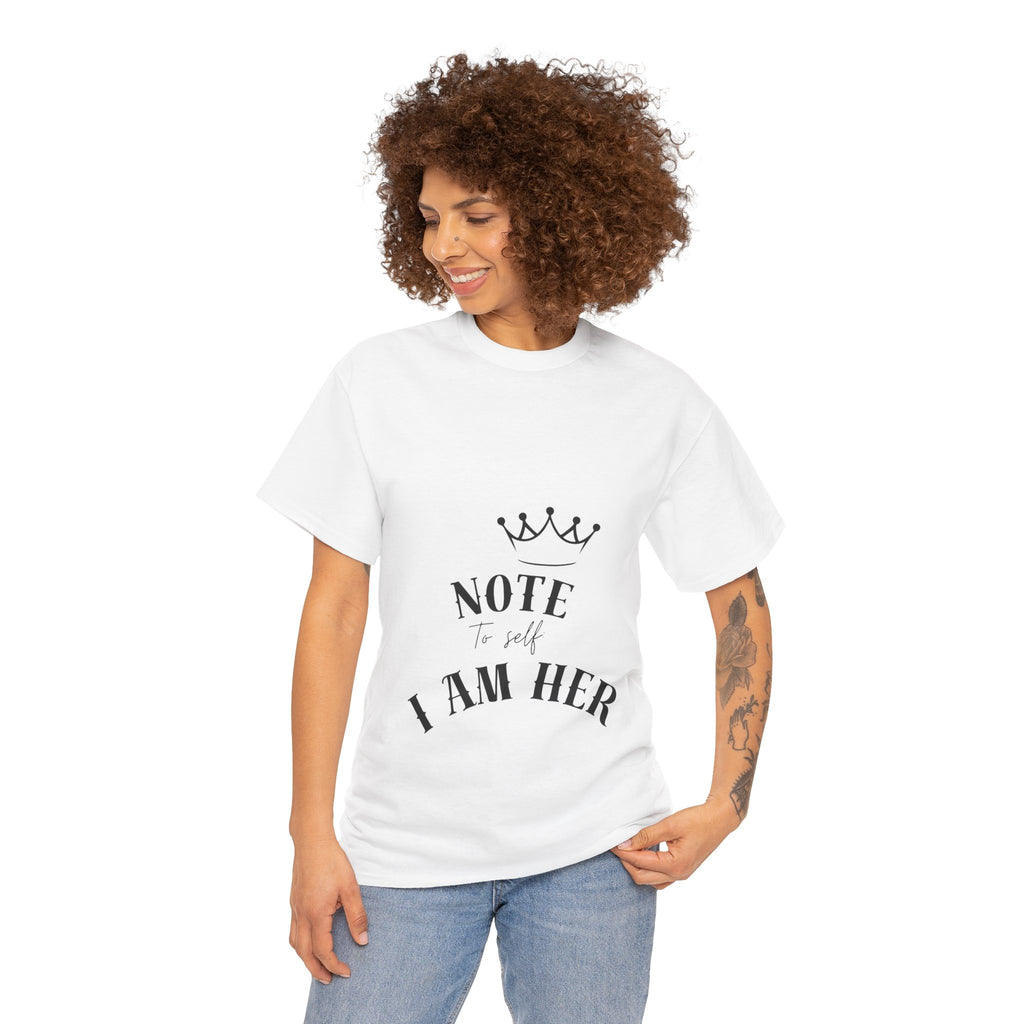 Crowned Statement Tee - Note to All I Am Her, Inspirational Shirt, Gift for Her, Empowerment Apparel, Motivational T-Shirt, Casual Wear
