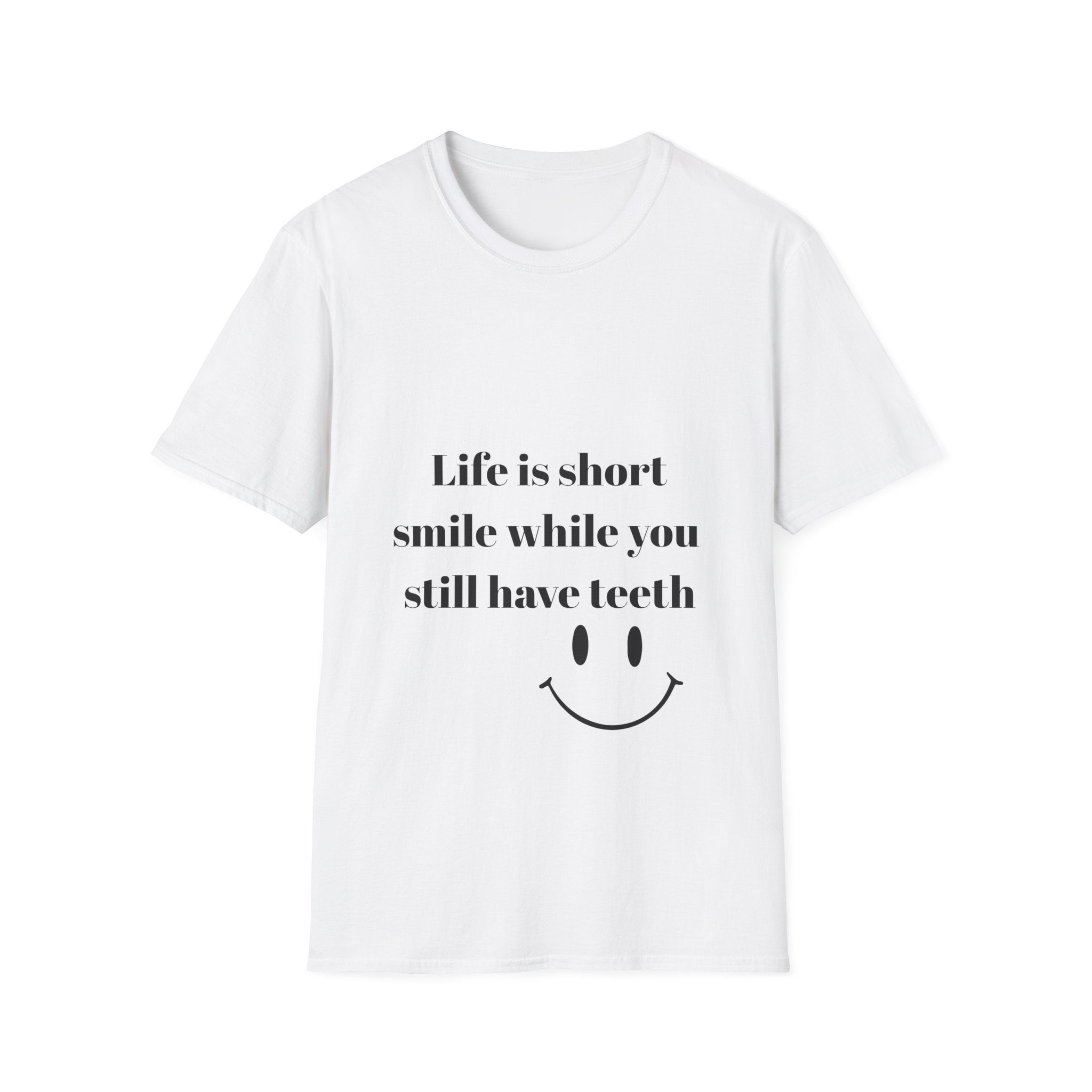 Smile While You Still Have Teeth T-Shirt, Funny Graphic Tee, Gift for Friends, Lighthearted Humor Shirt, Everyday Wear, Unisex Apparel