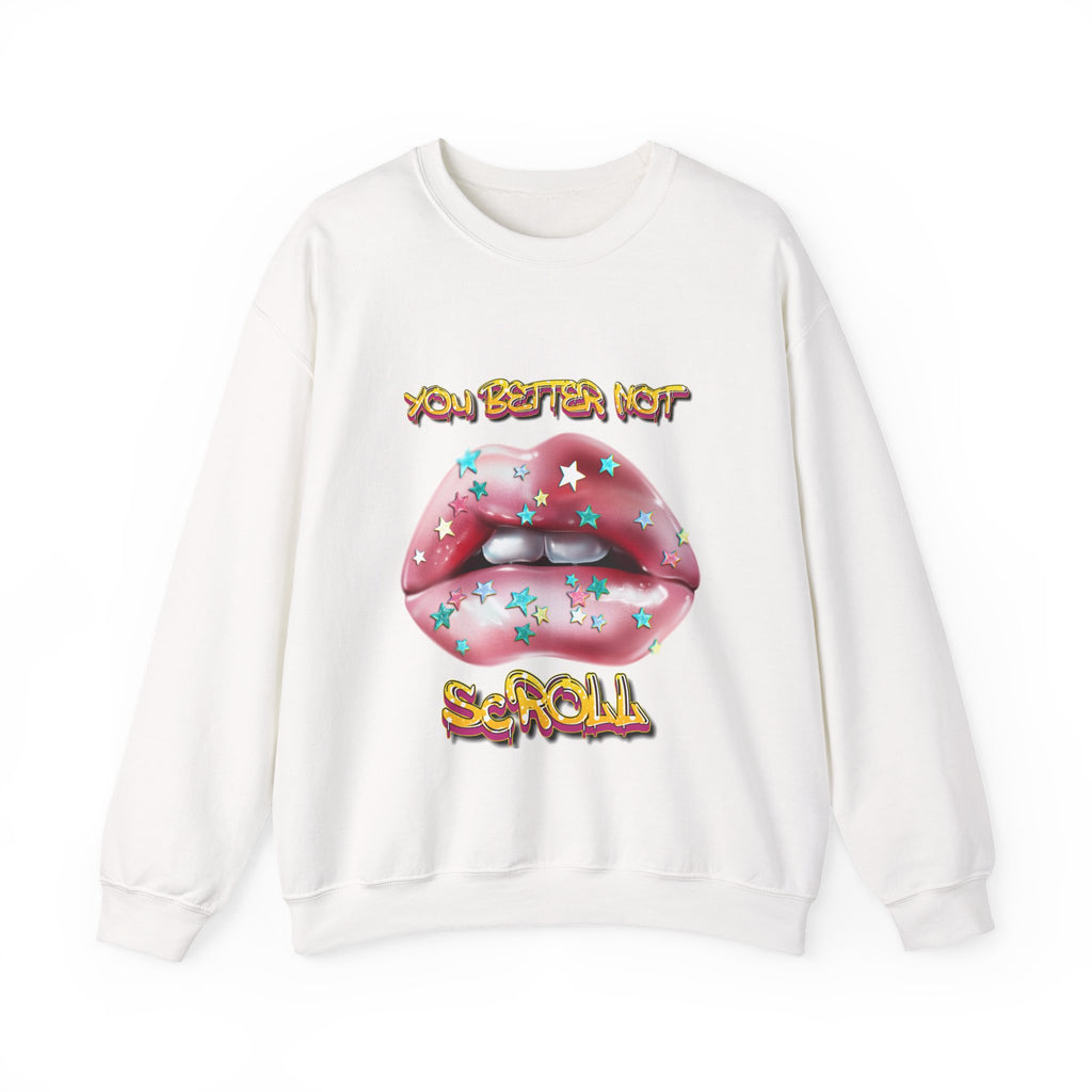 You Better Not Scroll - Unisex Heavy Blend™ Sweatshirt