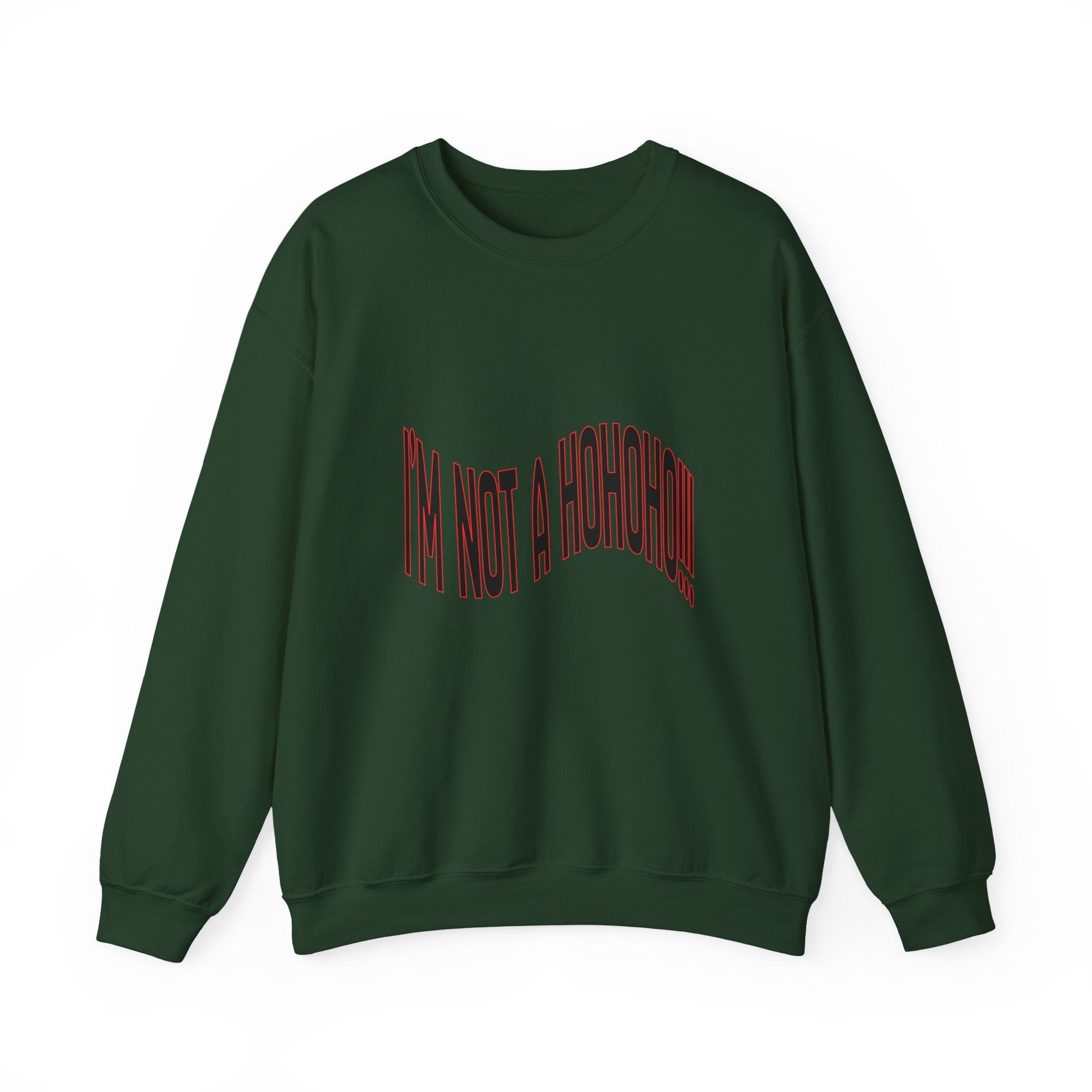 Funny Quote Crewneck Sweatshirt for Holiday Cheer