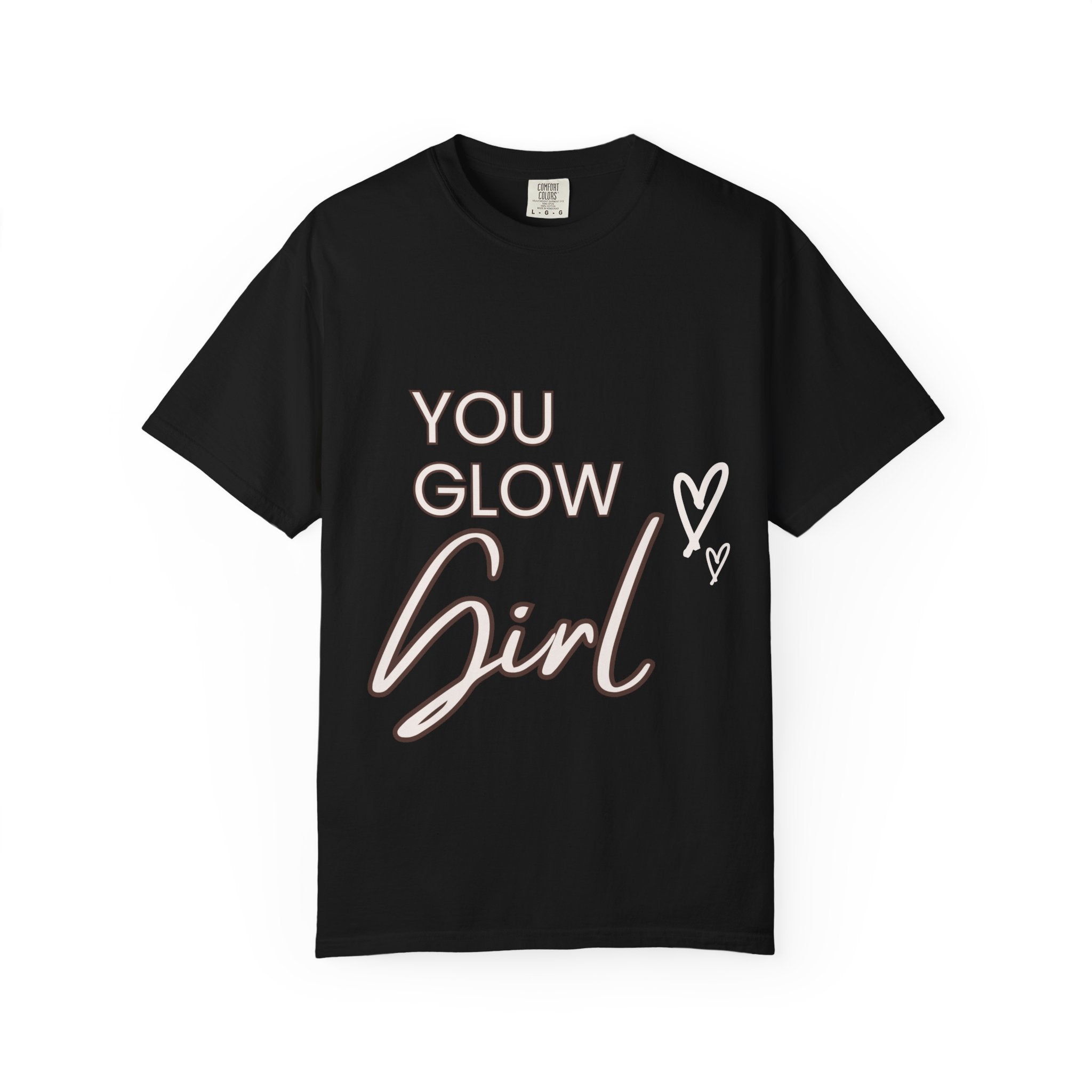 You Glow Girl T-Shirt - Trendy Unisex Tee, Gift for Her, Birthday Present, Stylish Lounge Wear, Self-Care Reminder
