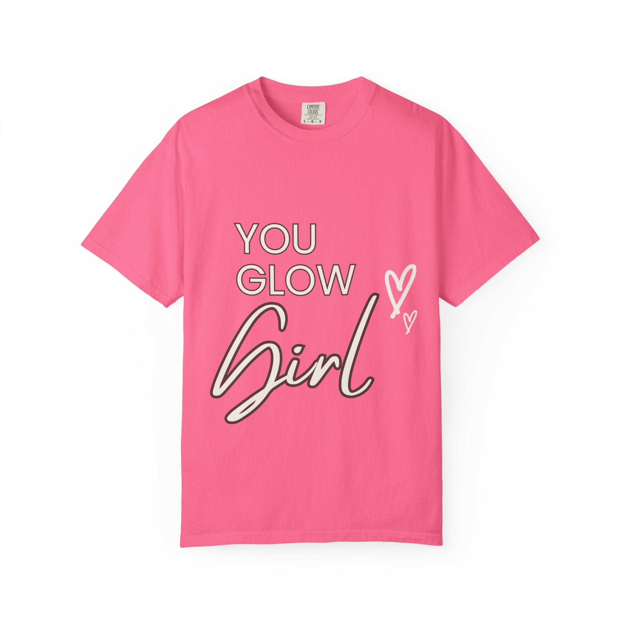You Glow Girl T-Shirt - Trendy Unisex Tee, Gift for Her, Birthday Present, Stylish Lounge Wear, Self-Care Reminder