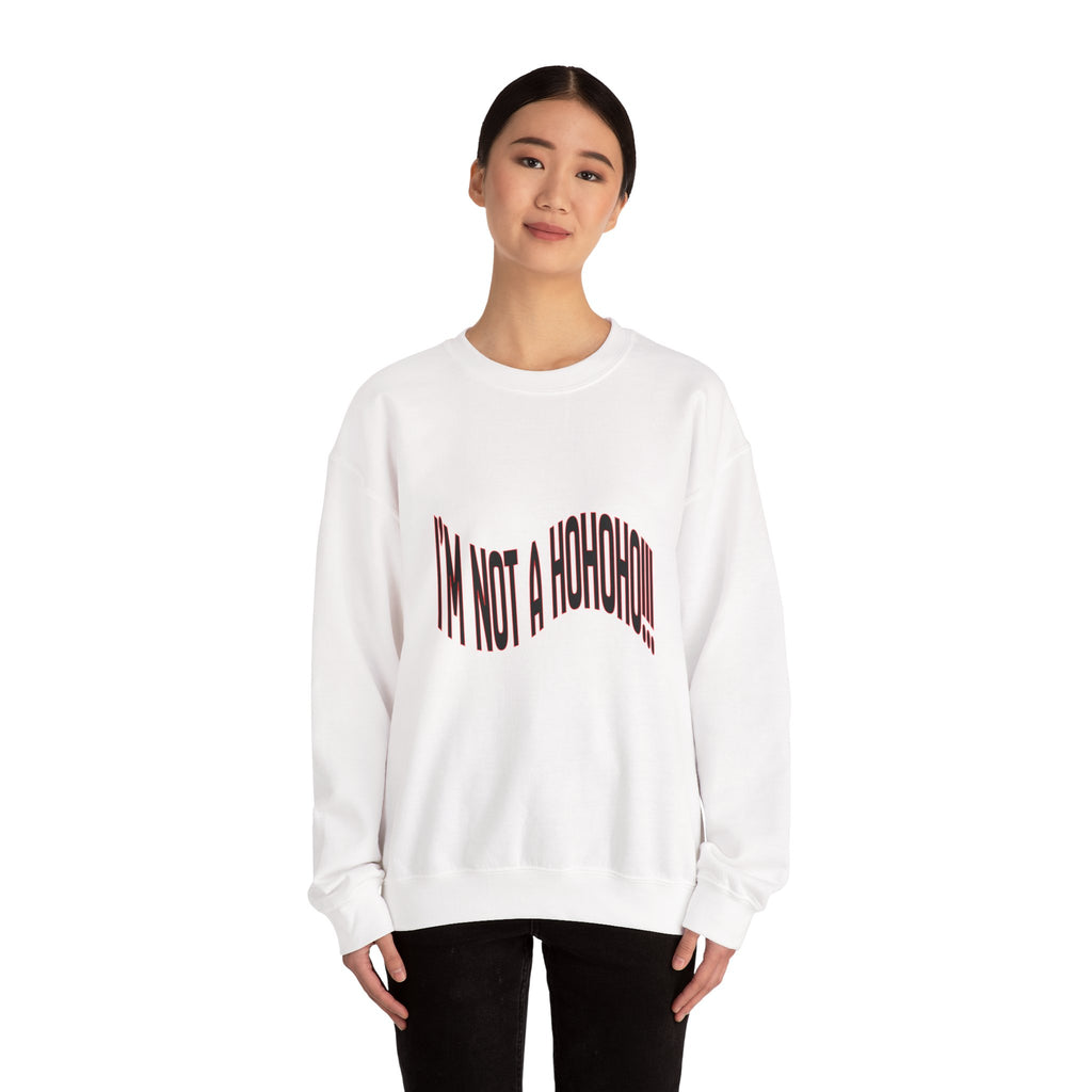 Funny Quote Crewneck Sweatshirt for Holiday Cheer