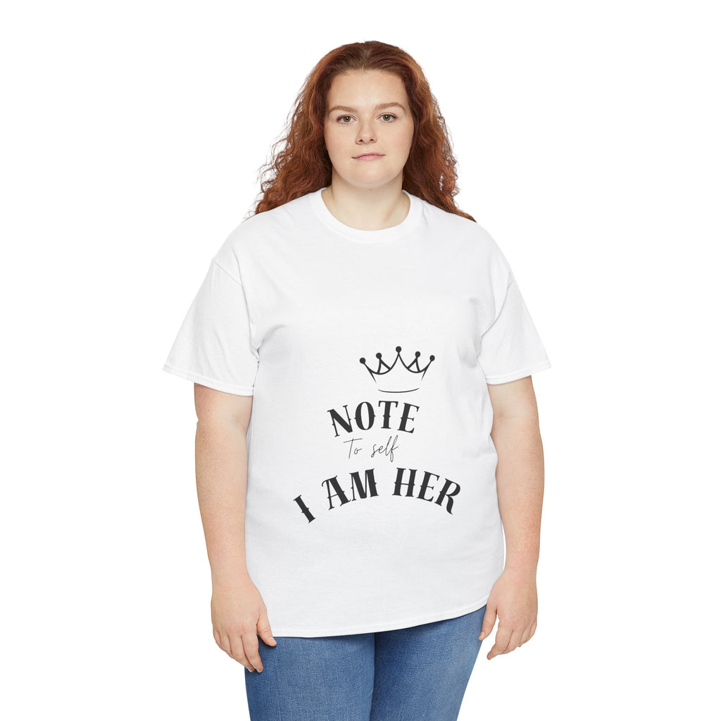 Crowned Statement Tee - Note to All I Am Her, Inspirational Shirt, Gift for Her, Empowerment Apparel, Motivational T-Shirt, Casual Wear