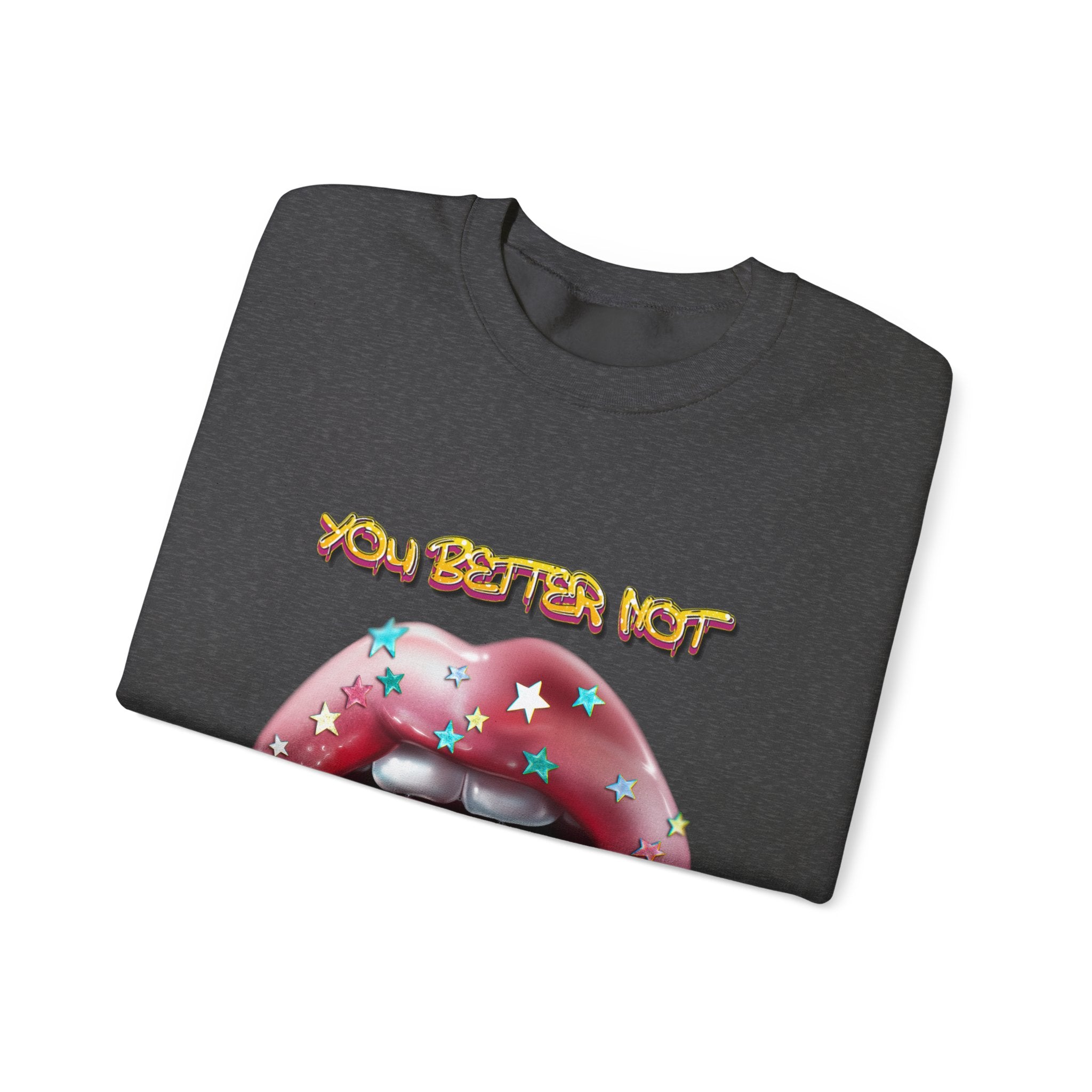 You Better Not Scroll - Unisex Heavy Blend™ Sweatshirt