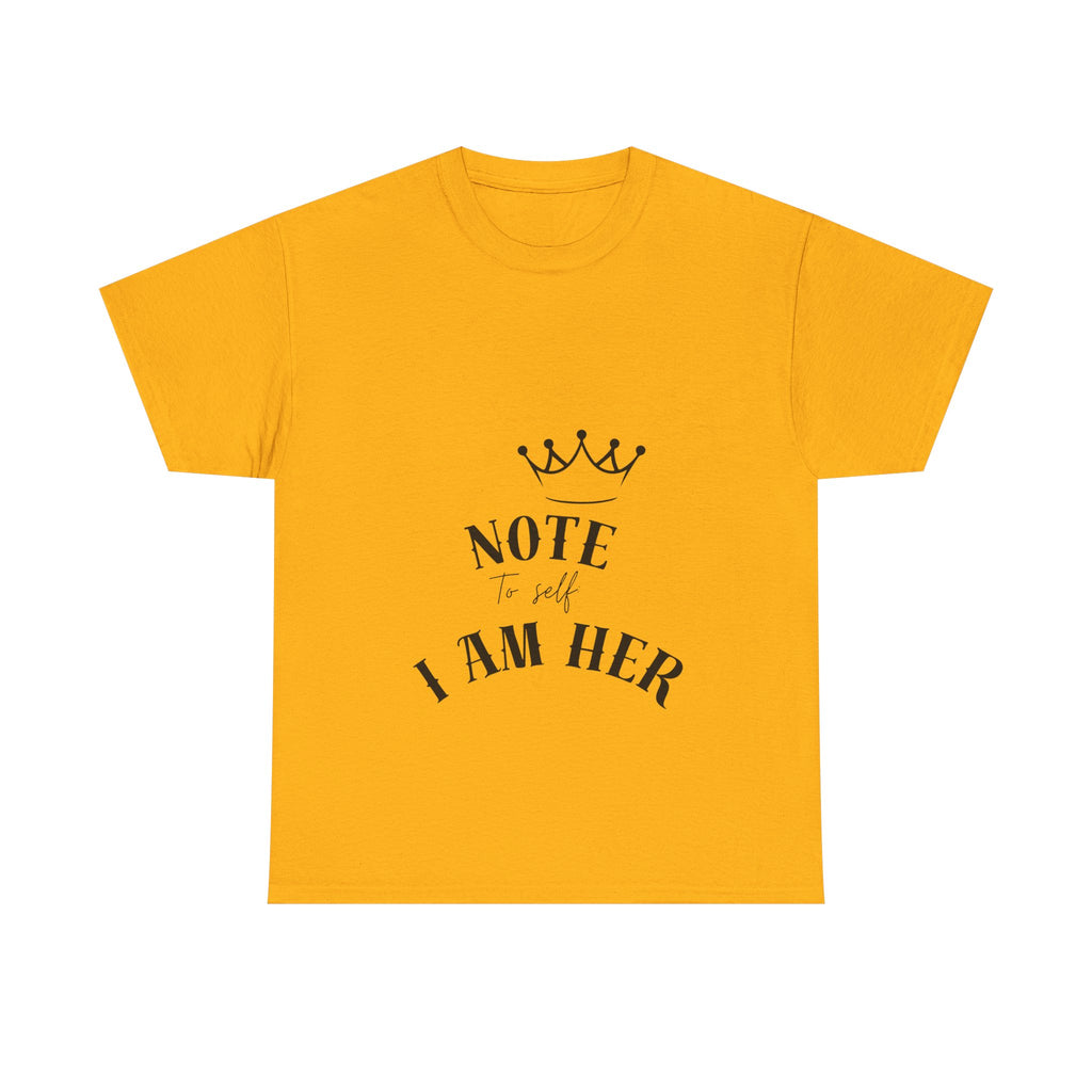 Crowned Statement Tee - Note to All I Am Her, Inspirational Shirt, Gift for Her, Empowerment Apparel, Motivational T-Shirt, Casual Wear