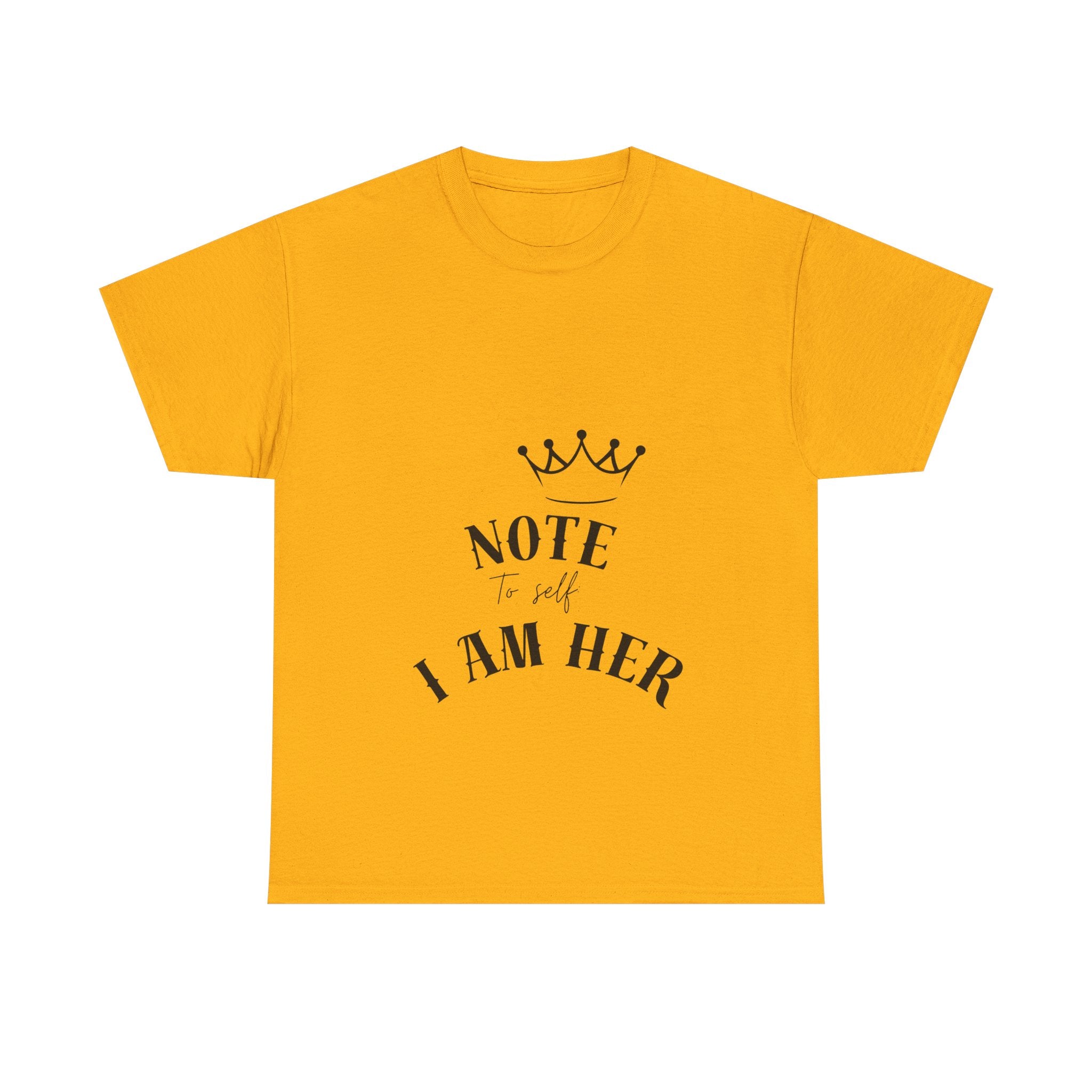 Crowned Statement Tee - Note to All I Am Her, Inspirational Shirt, Gift for Her, Empowerment Apparel, Motivational T-Shirt, Casual Wear